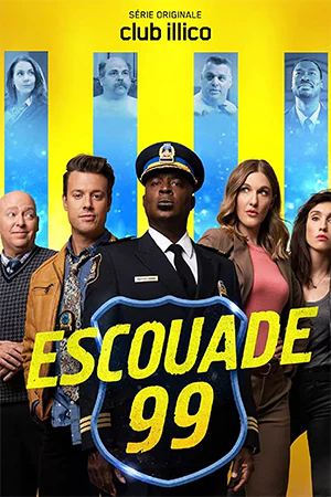 دانلود سریال فرانسوی Escouade 99 (جوخه 99) به همراه زیرنویس فرانسوی سریال برونداد در سال 2020 از تارنمای سلام زبان فرانسه
