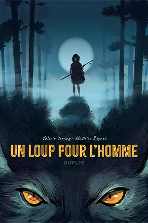 دانلود کمیک استریپ فرانسوی Un loup pour l'homme (گرگی برای آن مرد) در گونه شورانگیز برونداد در سال 2023 از تارنمای سلام زبان فرانسه