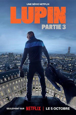 دانلود سریال فرانسوی Lupin - Saison 3 (لوپن - گسست سوم) به همراه زیرنویس فرانسوی و پارسی سریال از تارنمای سلام زبان فرانسه
