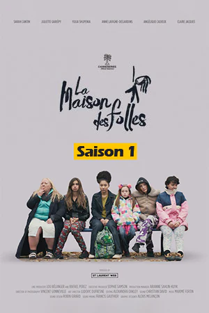 دانلود سریال فرانسوی La Maison des Folles - Saison 1 (خانه دیوانگان - گسست 1) به همراه زیرنویس فرانسوی سریال از سلام زبان فرانسه