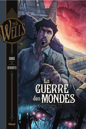 دانلود کمیک فرانسوی Collection H.G. Wells : La Guerre des Mondes (T03) (مجموعه اش.ژ. ولز : جنگ های جهانی)(بخش 3) برونداد سال 2017