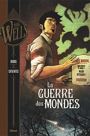 دانلود کمیک فرانسوی Collection H.G. Wells : La Guerre des Mondes (T02) (مجموعه اش.ژ. ولز : جنگ های جهانی)(بخش 2) برونداد سال 2017