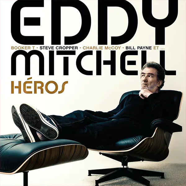 دانلود آلبوم فرانسوی Eddy Mitchell - Héros برونداد سال 2013 و در 12 قطعه از تارنمای سلام زبان فرانسه مرجعی برای دانلود آهنگ
