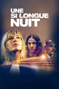 دانلود سریال فرانسوی Une si longue nuit (یک شب خیلی طولانی) برونداد سال 2022 و در گونه درام ، رازآلود با زیرنویس فرانسوی سریال