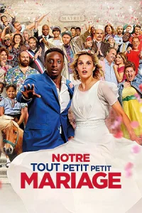دانلود فیلم فرانسوی Notre tout petit petit mariage (عروسی ساده و کوچک ما) | کمدی با زیرنویس فرانسوی از سلام زبان فرانسه مرجع دانلود فیلم های فرانسوی