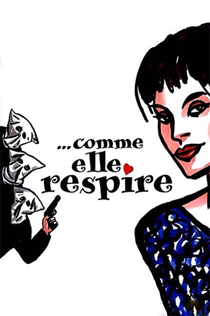 دانلود فیلم فرانسوی Comme elle respire | White Lies | 1998 به همراه زیرنویس فرانسوی فیلم از سلام زبان فرانسه مرجع دانلود فیلم به زبان فرانسه با زیرنویس