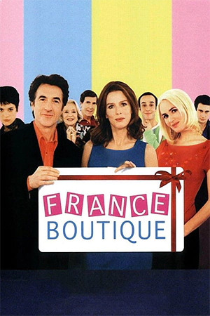 دانلود فیلم فرانسوی France Boutique | فرانس بوتیک | کمدی | 2003 | به همراه زیرنویس فرانسوی فیلم از سلام زبان فرانسه مرجع دانلود فیلم فرانسوی با زیرنویس