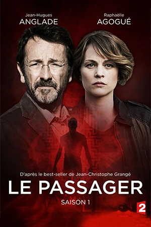 دانلود سریال فرانسوی Le passager | مسافر | 2015 به همراه زیرنویس فرانسوی یریال از یلام زبان فرانسه مرجع دانلود سریال به زبان فرانسه با زیرنویس فرانسوی