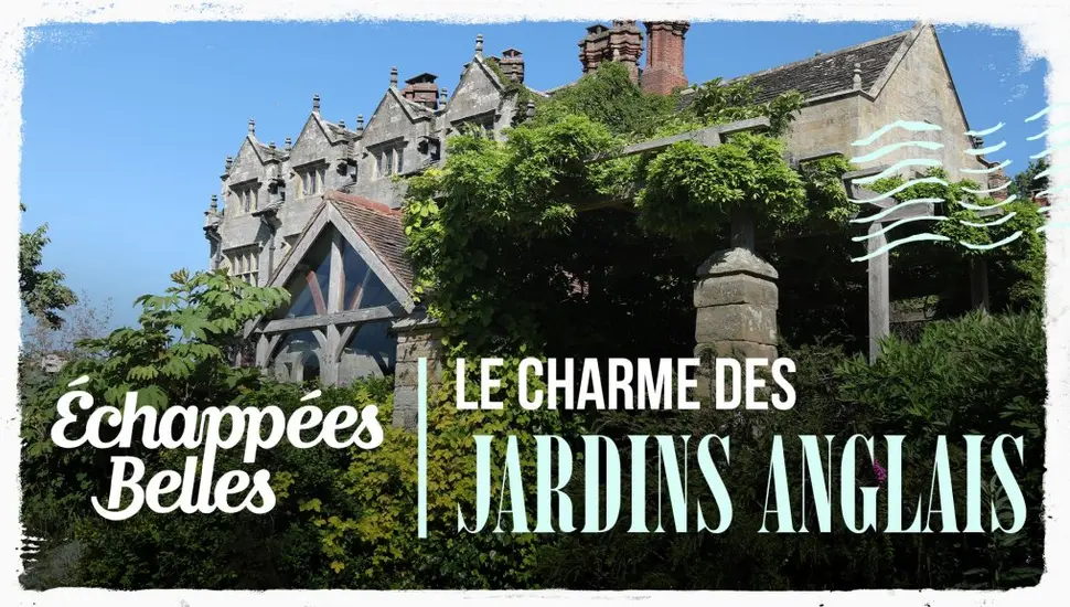 دانلود مستند فرانسوی Échappées belles – Le charme des jardins anglais (چشم اندازهای زیبا - جادوی باغ های انگلیسی) با زیرنویس فرانسوی از سلام زبان فرانسه