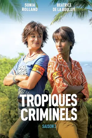دانلود سریال فرانسوی Tropiques Criminels - Saison 3 _جنایات گرمسیری - گسست 3) به همراه زیرنویس کمکی از تارنمای سلام زبان فرانسه مرجع دانلود فیلم و سریال فرانسوی